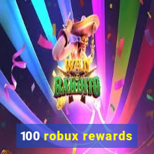 100 robux rewards